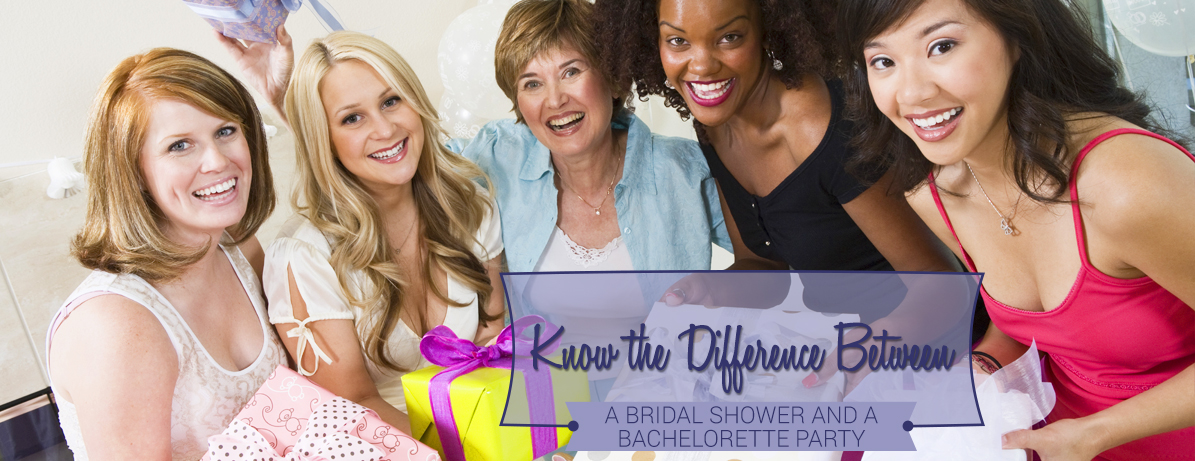 Bridal Shower vs. Bachelorette Party